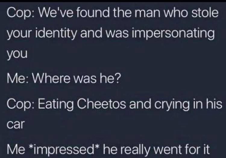 When the person who stole your identity is just having a really rough day