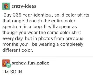 Someone had a genius idea for a color-spectrum shirt wardrobe and their friend is 100% on board