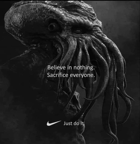 Cthulhu with Nike's slogan is the ultimate anti-inspirational quote.