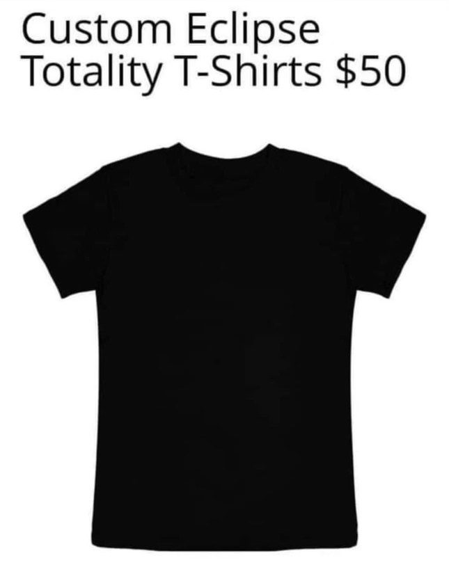 So they're selling plain black tees for $50 and calling them 'Custom Eclipse Totality T-Shirts'?