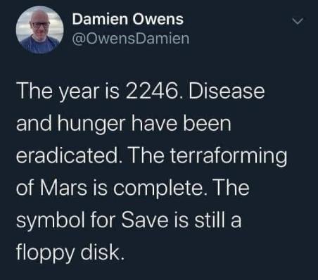 Wow, we've achieved so much as a species by 2246 but are still relying on floppy disks to save our work lol
