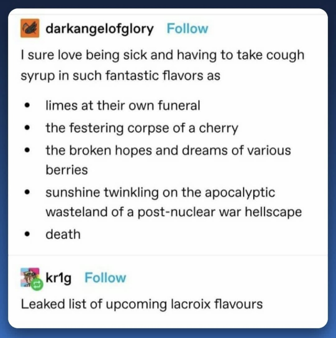 When they say cough syrup has great flavors, but you know it's really just a list of terrible ideas for Lacroix.