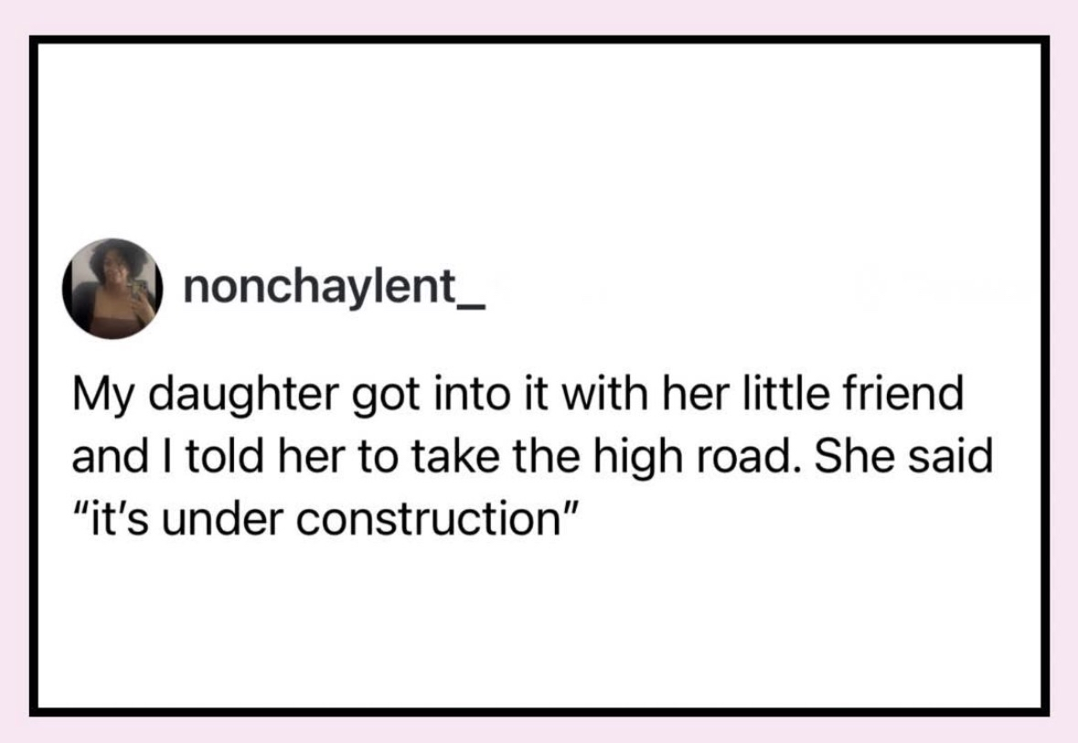 My daughter took "take the high road" way too literally lol
