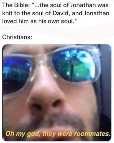 When Christians read about David and Jonathan's super close friendship in the Bible