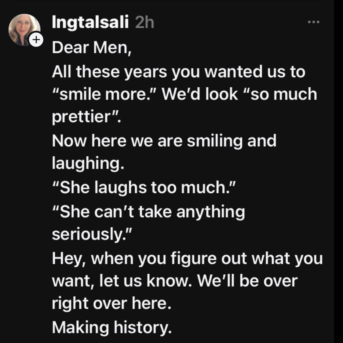 So you want us to smile more but then she laughs too much? Make up your minds, fellas.