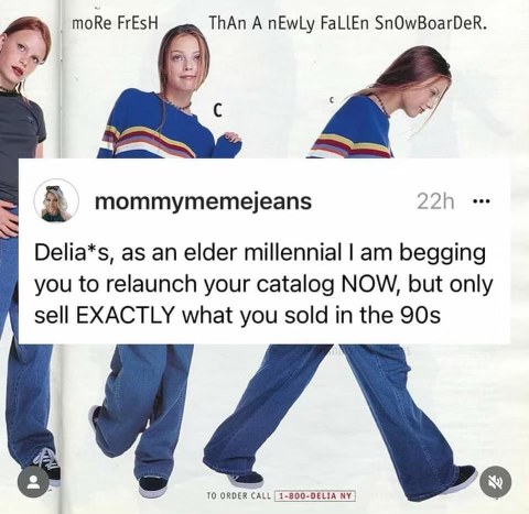 OMG this elder millennial is begging Delia's to bring back the 90s catalog EXACTLY as it was. Take me back!
