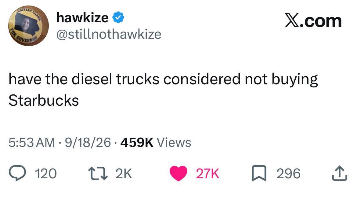 Wait, so are diesel trucks supposed to just stop buying Starbucks now? lol