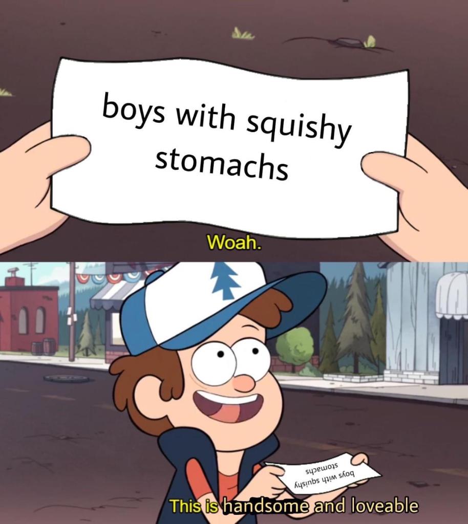 This meme format really said 'boys with squishy stomachs are handsome and loveable'