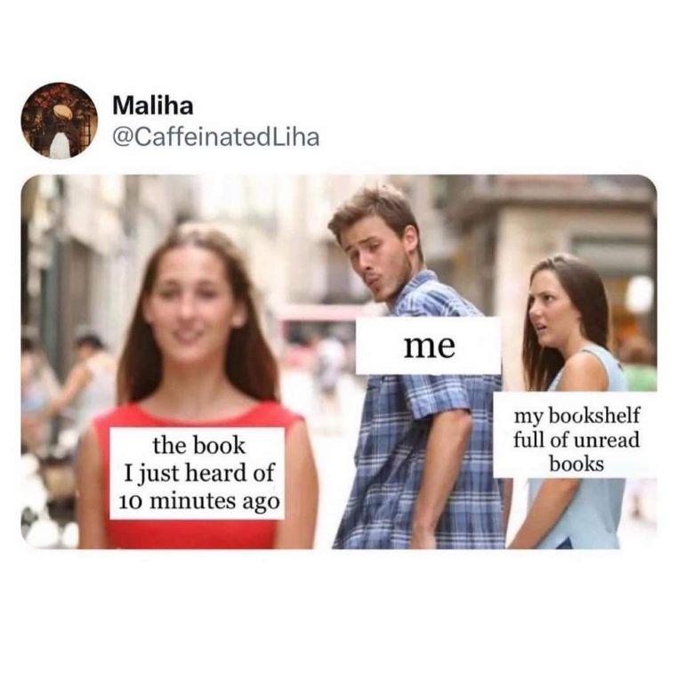 Me getting distracted by a new book idea when my TBR pile is already massive