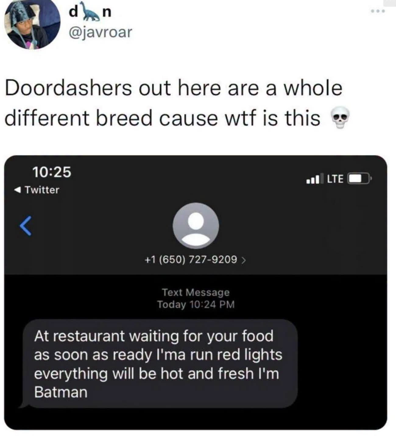 This DoorDash driver is out here identifying as Batman, and I'm not sure how I feel about that.