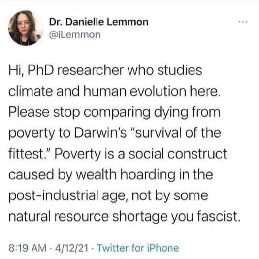 When someone tries to explain poverty with 'survival of the fittest' and you have to shut them down