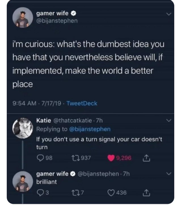 This tweet asking for the dumbest idea that could make the world better is golden, and the reply is even better