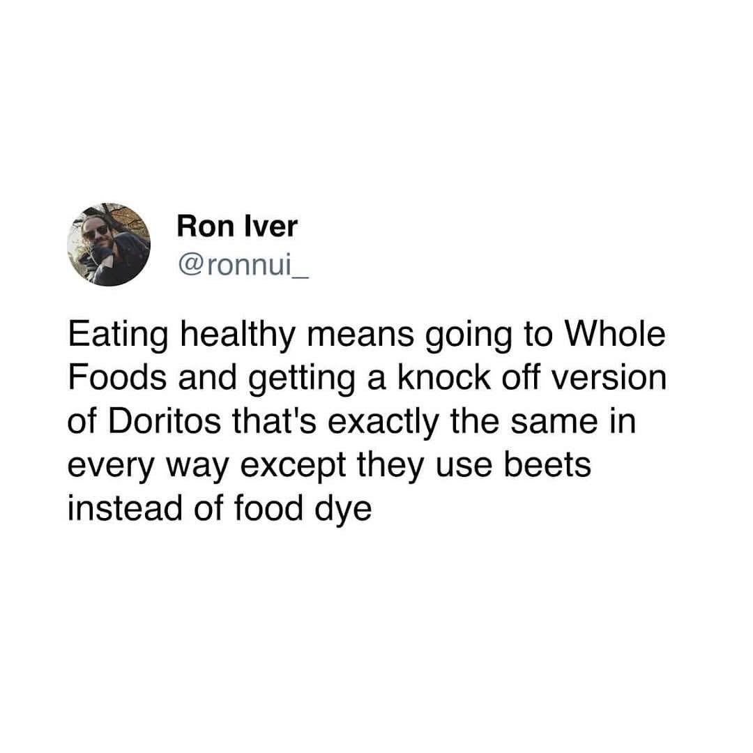 Me trying to eat healthy by buying the beet-flavored knock-off Doritos at Whole Foods