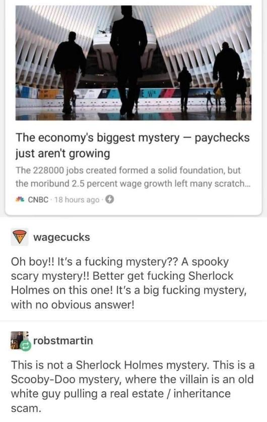 When the news calls the economy's wage stagnation a 'mystery' and someone else points out it's more like a Scooby-Doo villain scheme