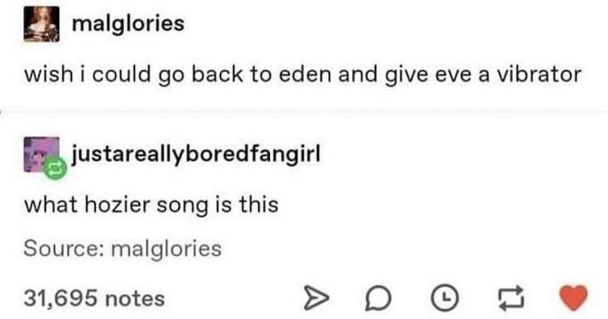 Someone wants to go back to Eden and give Eve a vibe. The internet thinks it sounds like a Hozier song.
