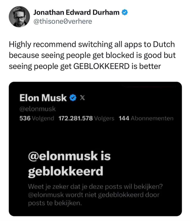Okay but seeing people get 'geblokkeerd' in Dutch instead of just 'blocked' is way funnier