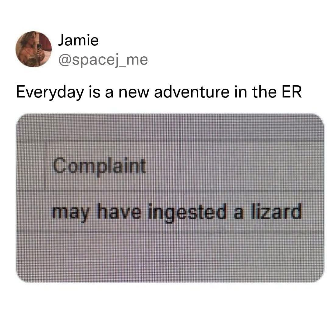 Whoops, ER visits are wild sometimes lol