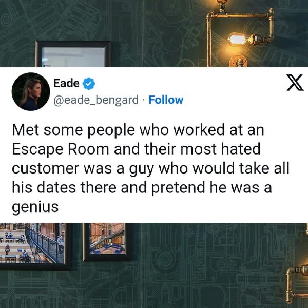 So cringe when dudes try too hard at escape rooms to impress their date