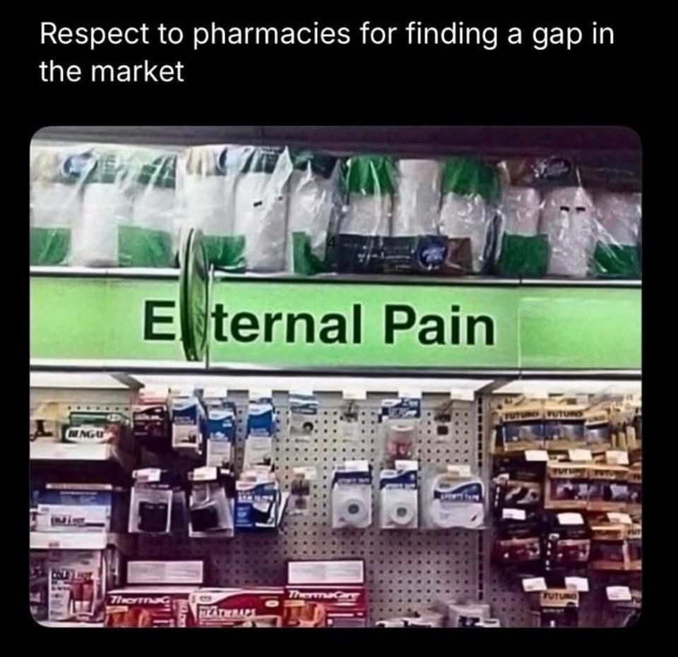 When the pharmacy sign says 'Eternal Pain' instead of 'External Pain'