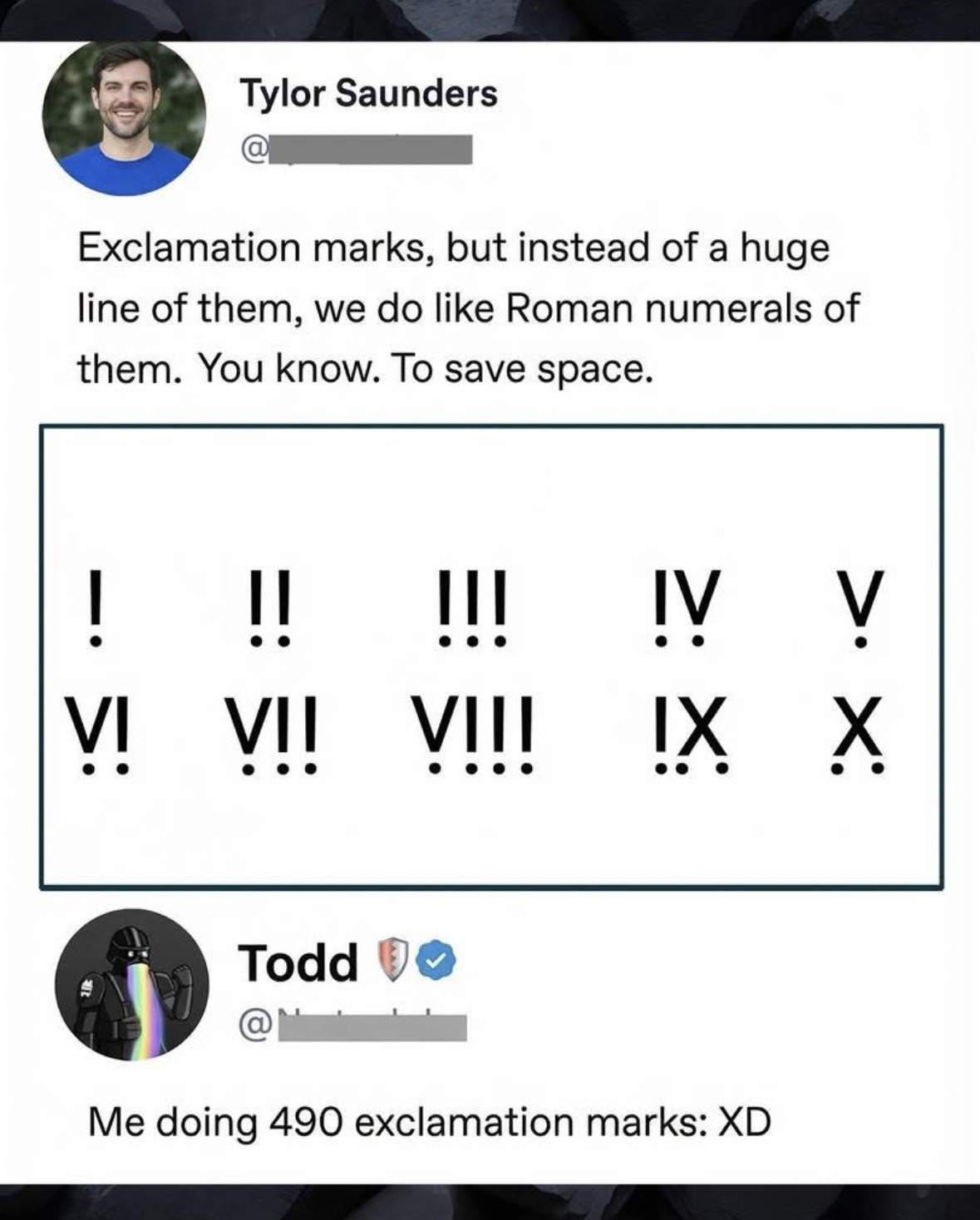 When you need to write 490 exclamation marks but wanna save space lol