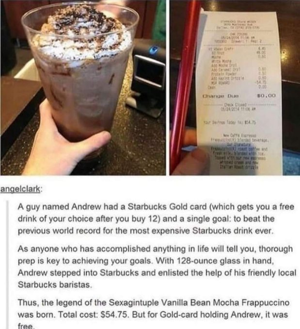 Andrew really said 'I'm about to break the world record for the most expensive Starbucks drink ever, but I have a gold card so it's free.'