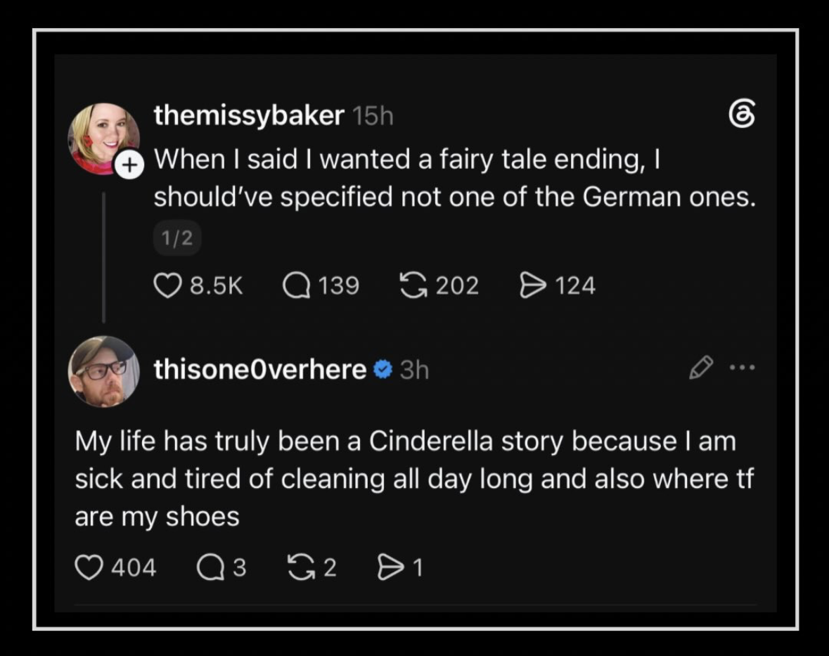 Why can't my fairytale ending involve zero chores and a lost shoe?