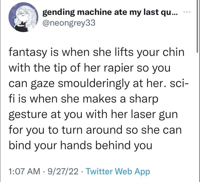 This is the difference between fantasy and sci-fi romantic gestures, and honestly, sci-fi is kinda hot tho