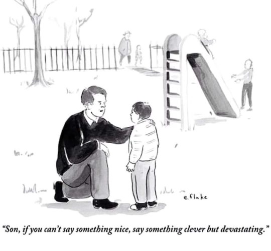 My dad giving me life advice on how to roast people at the playground