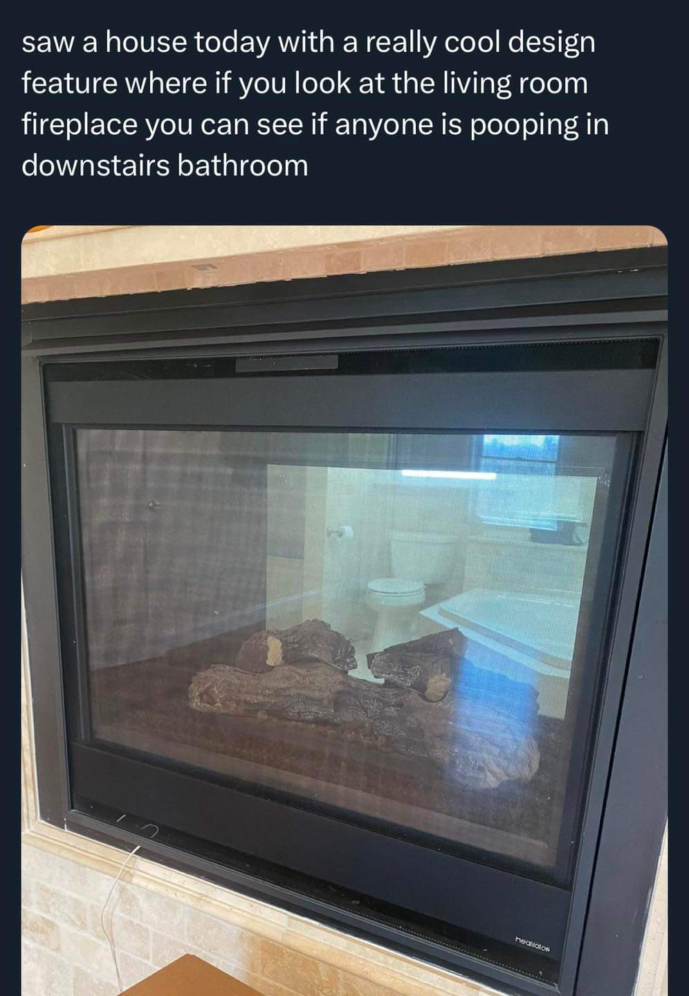 This house has a fireplace that lets you watch people in the downstairs bathroom. Peak interior design, right?