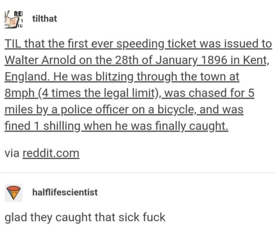 Glad they caught that sick fuck who was speeding on a bicycle in 1896.
