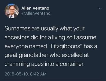 Lol imagine your last name meaning your grandpa fit apes in boxes
