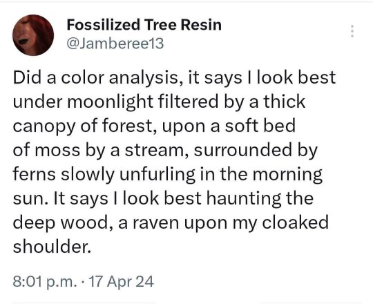 So my color analysis says I look best like a forest witch haunting the woods, obviously.