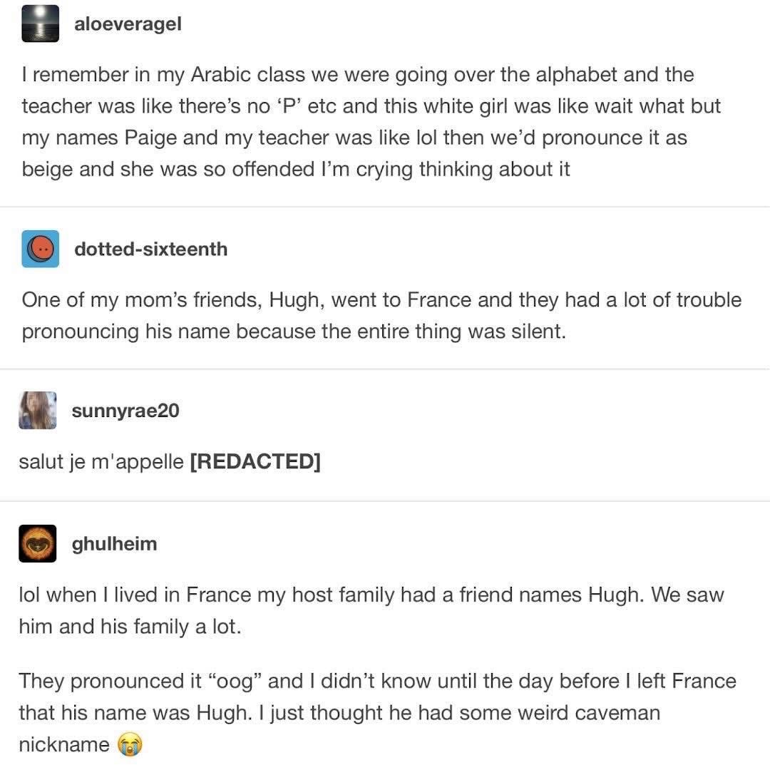 When your name is Hugh and you go to France, apparently you just become 'oog'
