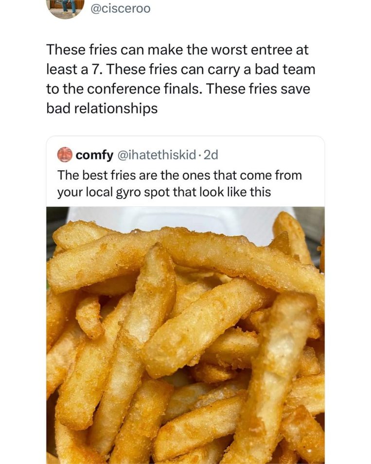 These tweets basically say that fries can fix literally everything, and I'm not arguing.
