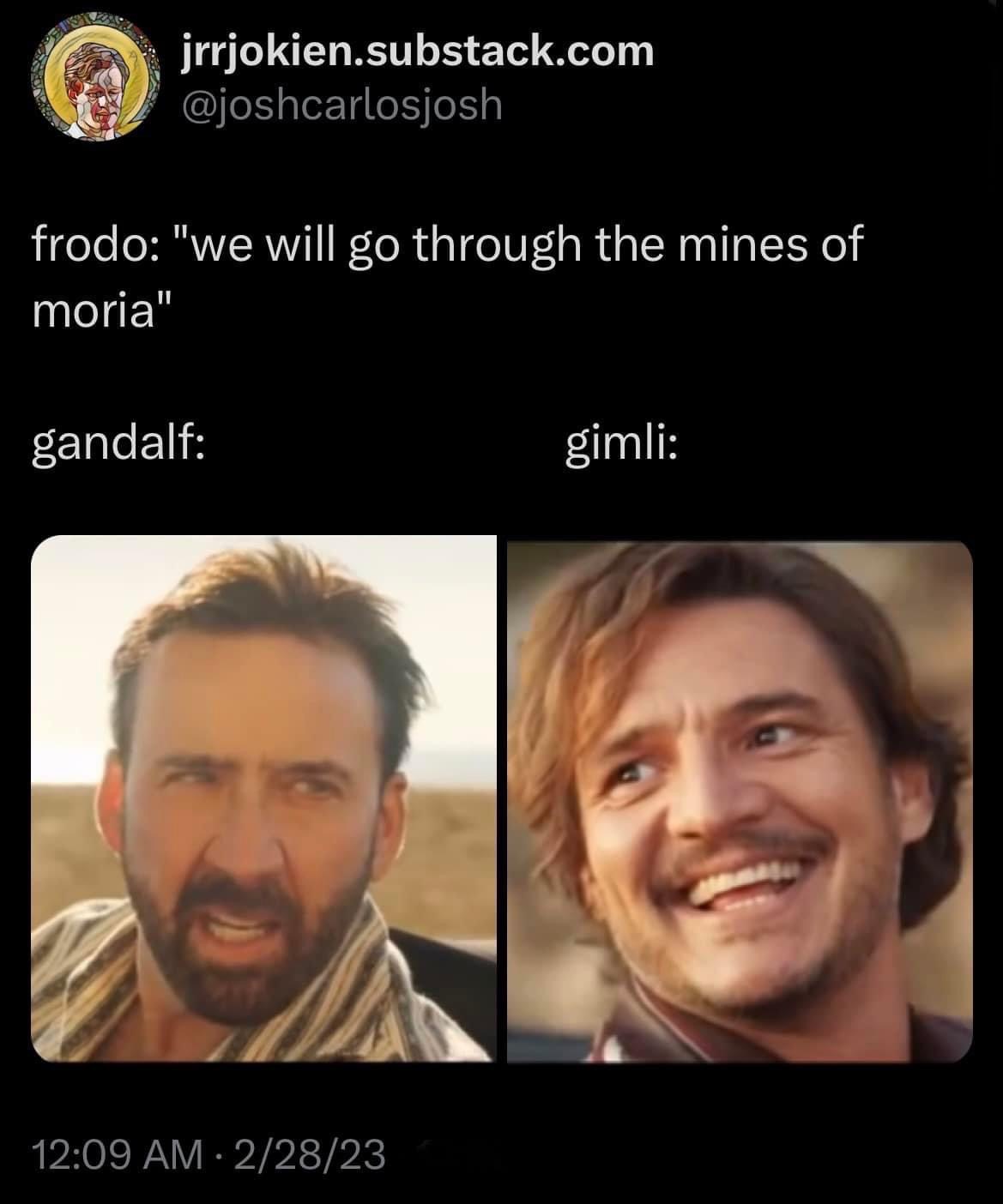 When Frodo suggests going through Moria and you're Gandalf vs. Gimli