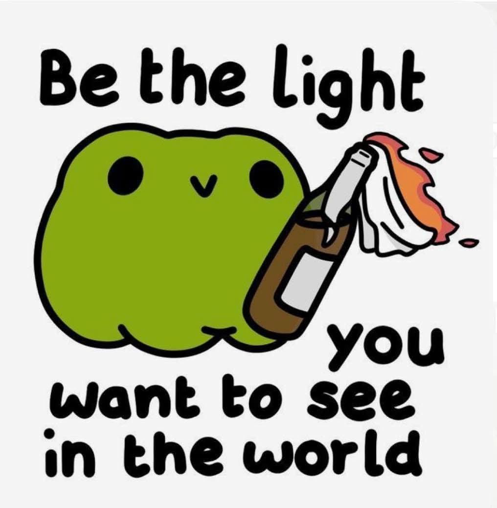 So I'm supposed to be the light, but I guess I'm gonna set the world on fire by accident lol