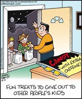 Giving out candy with extra caffeine to kids sounds like a terrible, but hilarious, idea.