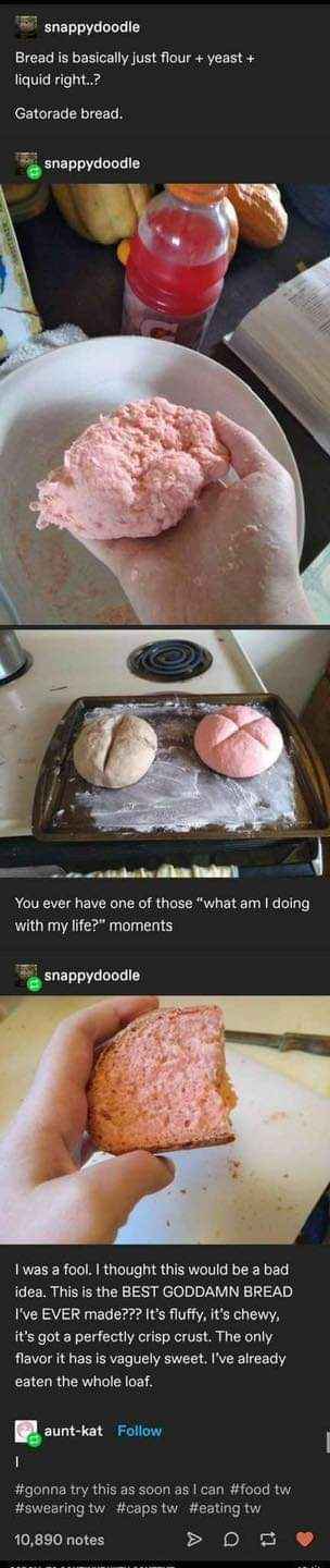 Making bread with Gatorade seemed like a good idea at the time, and it turns out it's actually delicious??