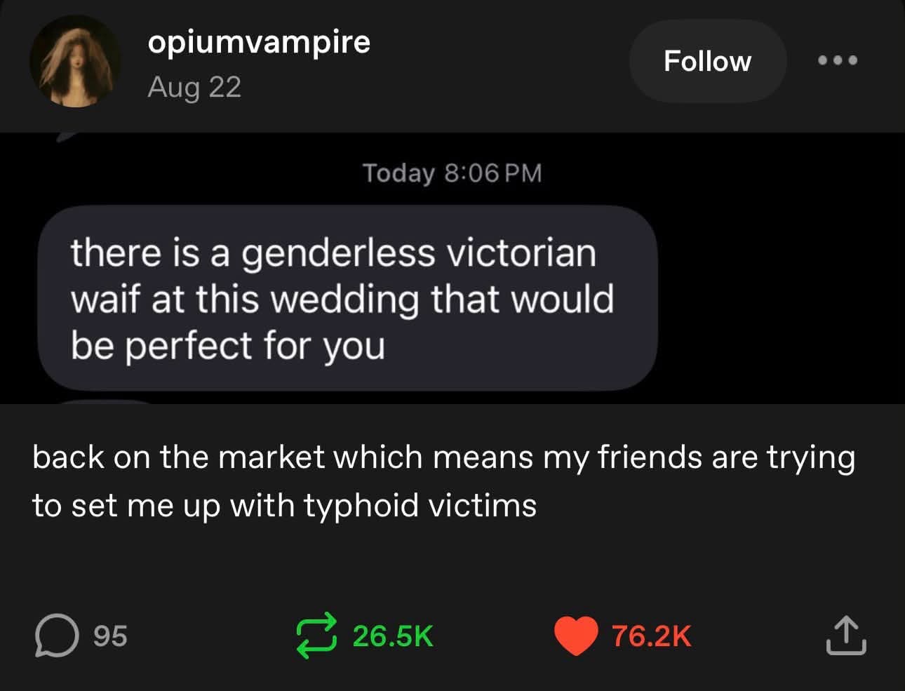 My friends think a genderless Victorian waif is the perfect match for me now that I'm 'back on the market' lol