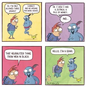 When you try to outsmart a genie but they've seen it all before.
