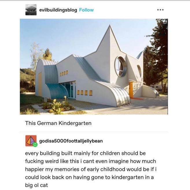 me wishing my kindergarten looked like a giant cat building