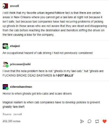So apparently ghosts don't pay their taxi fares because they forget they're dead. Big mood.