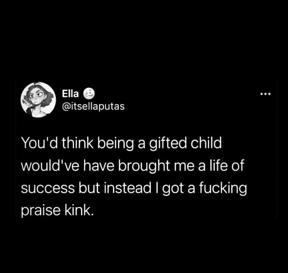 When being a gifted kid leads to a praise kink instead of success