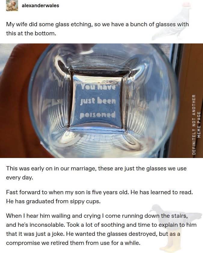 When your glass is literally trying to gaslight your kid into thinking he's poisoned.