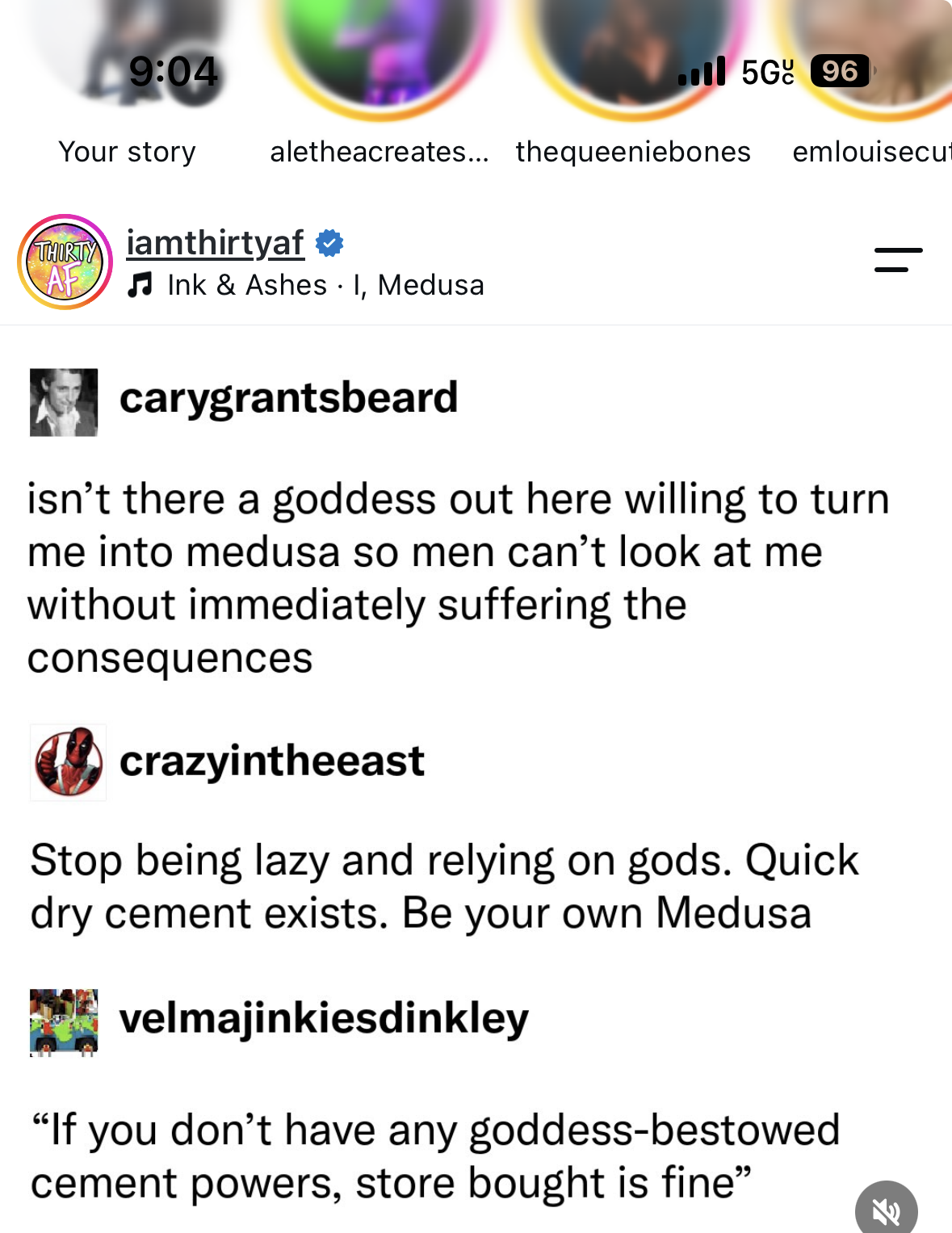 So, like, is there a goddess who can turn me into Medusa so men suffer when they look at me? Or should I just use store-bought cement powers?
