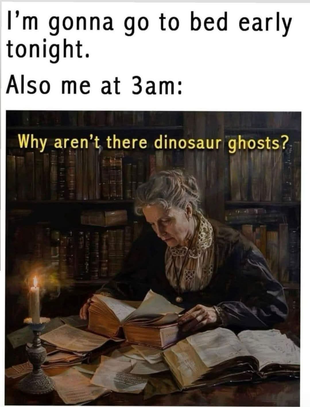 Me saying I wanna sleep early but then my brain starts asking the real questions at 3am