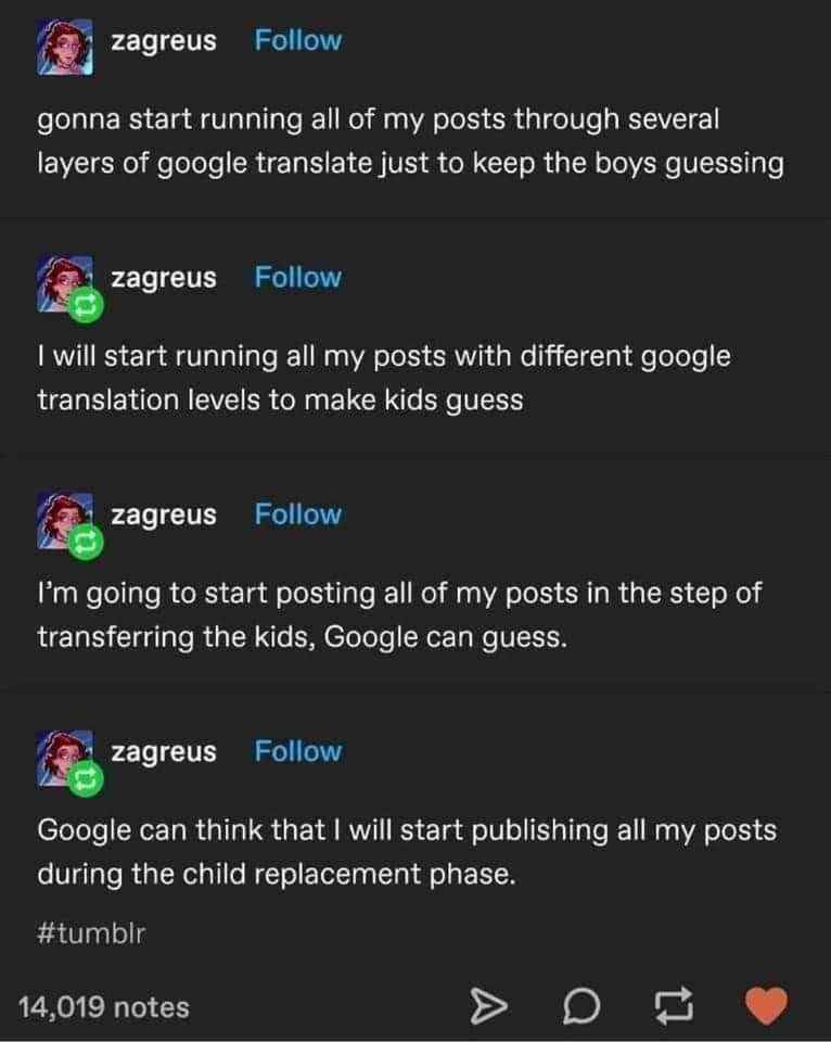 Tumblr post gets progressively weirder as it goes through Google Translate multiple times and somehow ends up talking about a child replacement phase