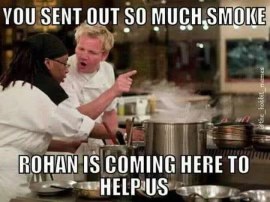 Gordon Ramsay reacting to cooking that's so bad, it's literally attracting Rohan to help.