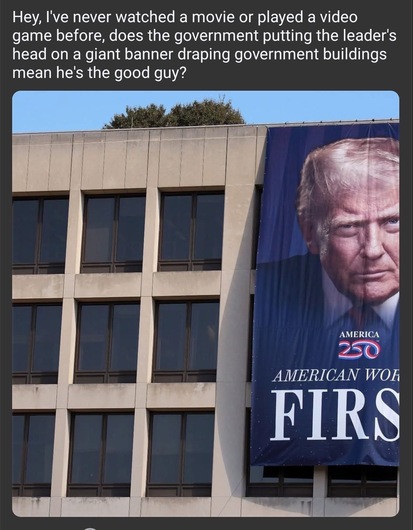 When you've never seen media before and think a giant banner means someone is the hero