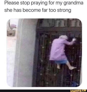 Grandma is so strong she's literally breaking out of the afterlife